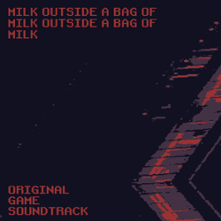 "Milk Outside a Bag of Milk Outside a Bag of Milk (Original Game Soundtrack)" Album Art