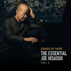 "Songs of Hope: The Essential Joe Hisaishi Vol. 2" Album Art
