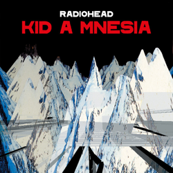 "KID A MNESIA" Album Art