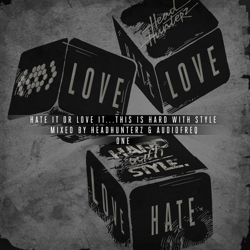 "Hate It Or Love It... This Is HARD with STYLE - One (Mixed Version)" Album Art