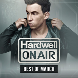 "Hardwell On Air - Best Of March 2015" Album Art